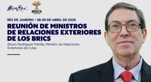 Bruno Rodríguez Parrilla lidera delegación cubana en Reunión de Ministros del Grupo BRICS en Brasil