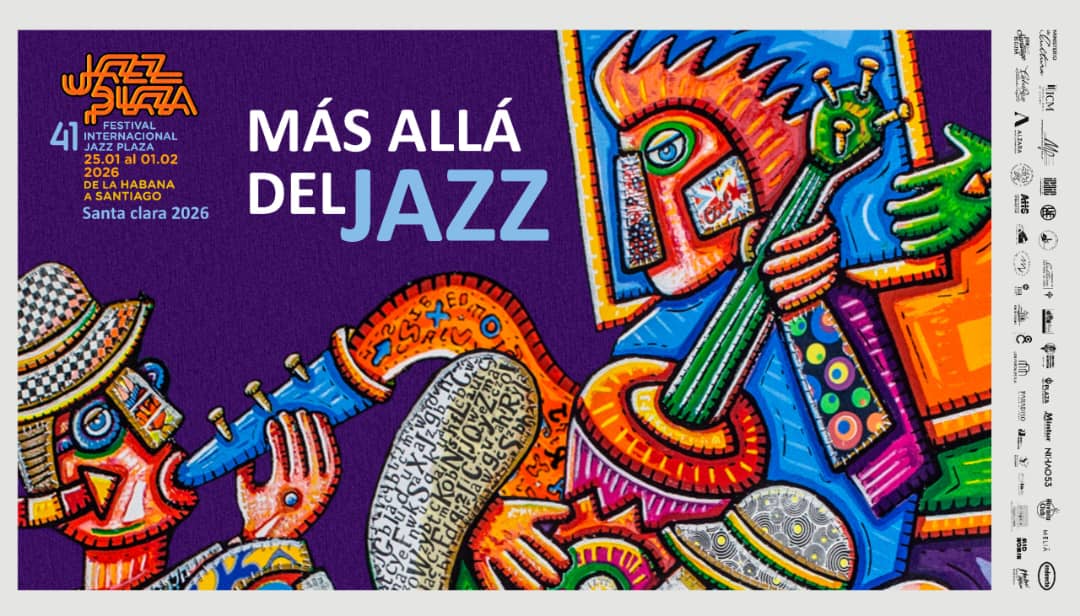 Jazz Plaza 2026: encuentro de todas las artes