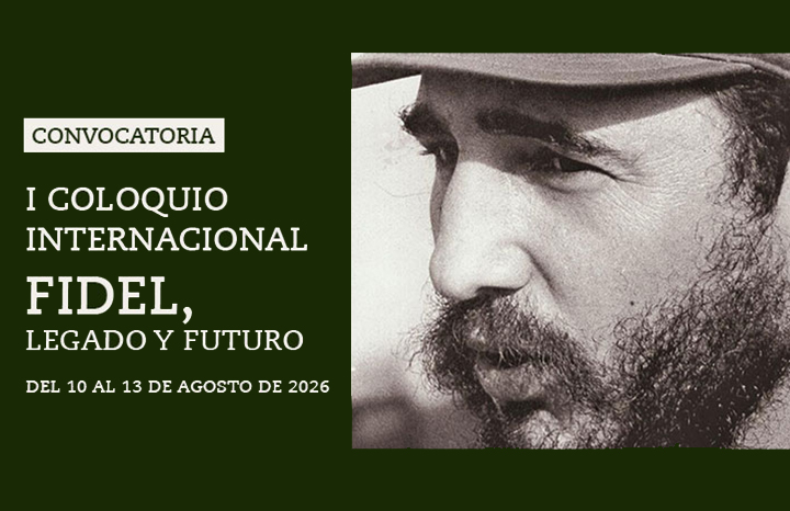 Convocan a I Coloquio Internacional Fidel, legado y futuro