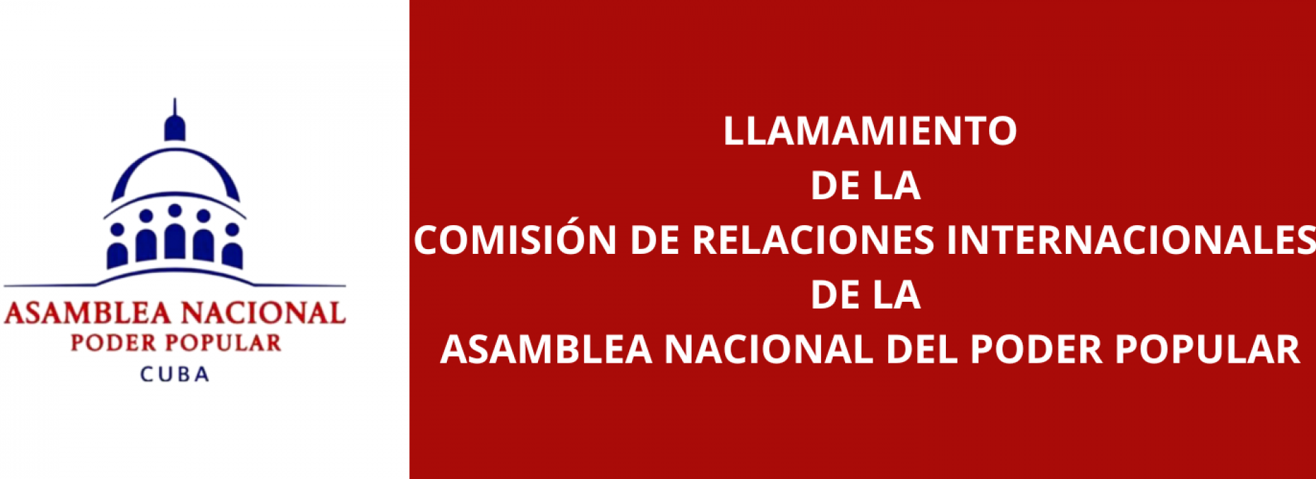Llamamiento de la Comisión de Relaciones Internacionales de la Asamblea Nacional del Poder Popular a los parlamentarios del mundo.