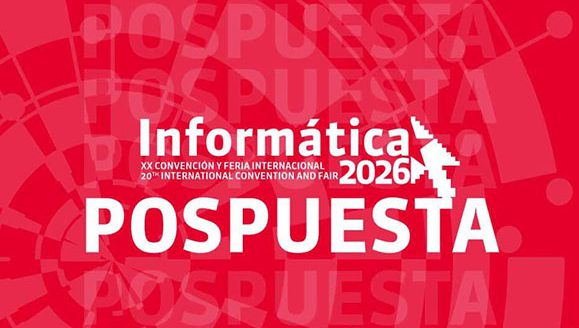 Posponen XX Convención y Feria Internacional Informática 2026