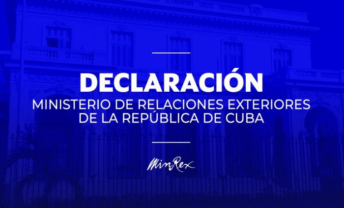 Declaración del Ministerio de Relaciones Exteriores de la República de Cuba.