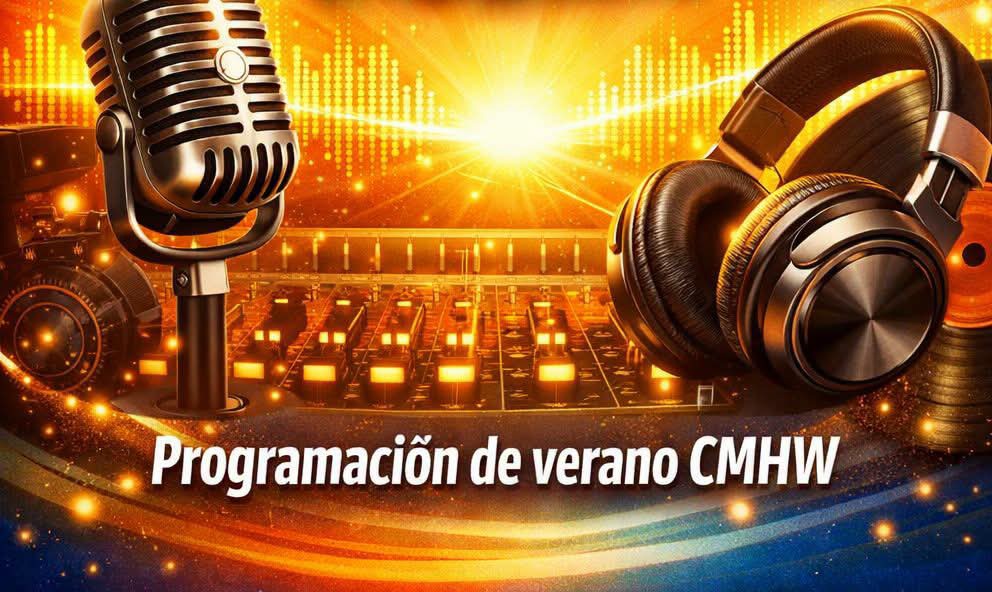 Comenzó programación de verano en CMHW